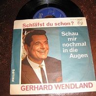 Gerhard Wendland -7" Schau mir nochmal in die Augen - ´61 Philips - Topzustand !