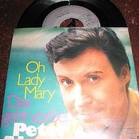 Peter Alexander - 7" Oh, Lady Mary - ´70 Ariola - 1a !