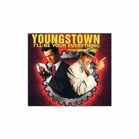 Youngstown - I´ll Be Your Everything - Inspector Gadget