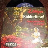 Die Heimatsänger - 7" Köhlerliesel - ´58 DECCA 18539 - Topzustand !