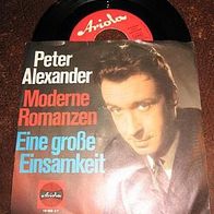 Peter Alexander - 7" Moderne Romanzen - ´66 Ariola 19168 - 1a !