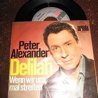 Peter Alexander - 7" Delilah - Topzustand !