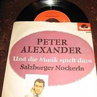 Peter Alexander- 7" Und die Musik spielt dazu (diff. Cov.) -´62 Pol.24599