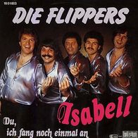 7"Die Flippers · Isabell (RAR 1980)
