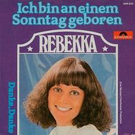 7"REBEKKA · Ich bin an einem Sonntag geboren (RAR 1977)