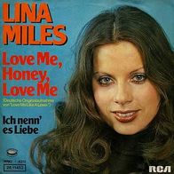 7"MILES, Lina · Love Me, Honey, Love Me (CV RAR 1976)