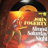 John Fogerty (exCCR) - 7" Almost Saturday night