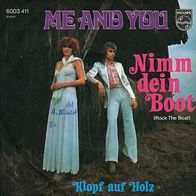 7"ME AND YOU · Nimm dein Boot (CV Very RAR 1974)