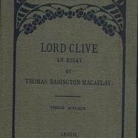 Lord Clive An Essay by Thomas B. Macaulay von 1904 Band 16 Englisch - sehr gut -