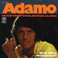 7"ADAMO · Ich muß wieder lernen, die Rosen zu sehen (RAR 1971)