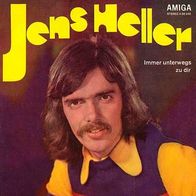 7"HELLER, Jens · Immer unterwegs zu dir (RAR 1974)
