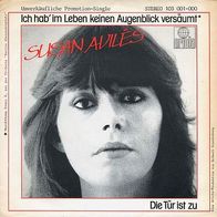 7"AVILES, Susan · Ich hab im Leben keinen Augenblick versäumt (ST RAR 1981)