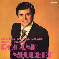 7"NEUDERT, Roland · Ade, mein Schatz, ich geh (RAR 1979)