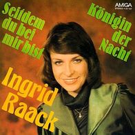 7"RAACK, Ingrid · Königin der Nacht (RAR 1975)