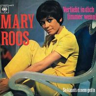 7"ROOS, Mary · Verliebt in dich (RAR 1969)