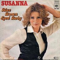 7"SUSANNAH · Blue Brown Eyed Baby (RAR 1977)