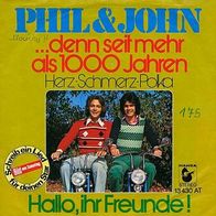 7"PHIL&JOHN · Denn seit mehr als 1000 Jahren (RAR 1975)