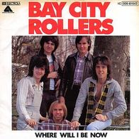 7"Bay City Rollers · Where Will I Be Now (RAR 1978)