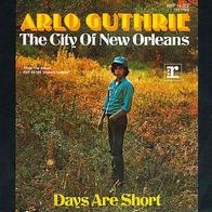 7"GUTHRIE, Arlo · The City Of New Orleans (RAR 1972)