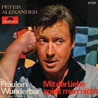 7"ALEXANDER, Peter · Fräulein Wunderbar (CV RAR 1965)