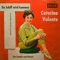 7"VALENTE, Caterina · Ein Schiff wird kommen (ST RAR 1960)