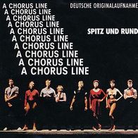 7"A CHORUS LINE · Spitz und rund (RAR 1986)