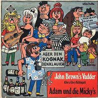 7"ADAM&DIE MICKYS/ LORDS · John Browns Vadder (CV RAR 1968)