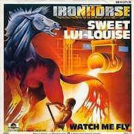 7"IRONHORSE · Sweet Lui-Louise (RAR 1979)