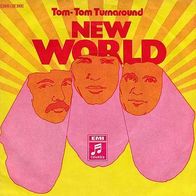 7"NEW WORLD · Tom-Tom Turnaround (RAR 1972)