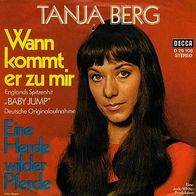 7"BERG, Tanja/ MUNGO JERRY · Wann kommt er zu mir (Baby Jump) (CV RAR 1971)