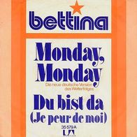 7"BETTINA / MAMAS&PAPAS · Monday, Monday (CV RAR 1973)