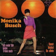 7"BUSCH, Monika · Ich wein dir keine Träne nach (RAR 1969)
