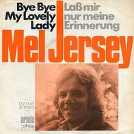 7"JERSEY, Mel · Bye Bye My Lovely Lady (RAR 1975)