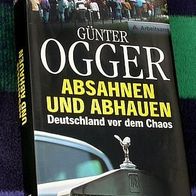 Absahnen und Abhauen, Deutschland vor dem Chaos, Ogger