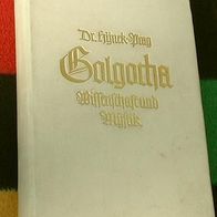 Golgotha Wissenschaft und Mystik, 1936, altd. Schrift