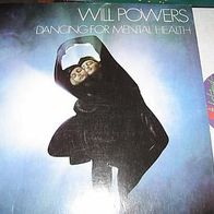 Will Powers - Dancing for mental health - LP - top !