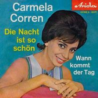 7"CORREN, Carmela · Die Nacht ist so schön (RAR 1962)