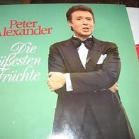 Peter Alexander - Die süssesten Früchte - ´84 Club-Lp