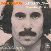 7"SIMON, Paul · Slip Slidin´ Away (RAR 1977)