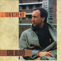 7"TOWNSHEND, Pete/ WHO · Give Blood (RAR 1985)