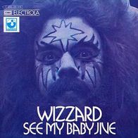 7"WIZZARD · See My Baby Jive (RAR 1973)