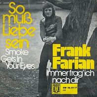 7"FARIAN, Frank · So muß Liebe sein (CV RAR 1972)