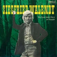 7"WALENDY, Siegfried · Du hast dein Herz im Tresor (RAR 1974)