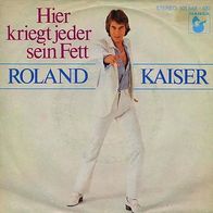 Eurovision 7"KAISER, Roland · Hier kriegt jeder sein Fett (RAR 1980)
