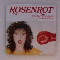 Rosenrot - Ich hätt´so gern einen Mann, Single - CBS 1983