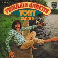 7"TONY · Fräulein Annette (RAR 1972)