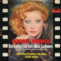 7"WERNER, Margot · So oder so ist das Leben (ST RAR 1976)