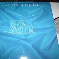 Blue System - 12" My bed is too big - Made in Spain !!