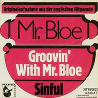 7"MR. BLOE · Groovin´ With Mr. Bloe (RAR 1972)