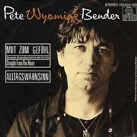 7"BENDER, Pete Wyoming/ ADAMS, Brian · Mut zum Gefühl (CV RAR 1983)